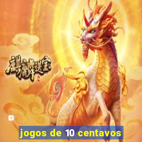 jogos de 10 centavos